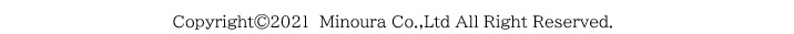 Copyrightc2021@Minoura Co.,Ltd All Right Reserved.